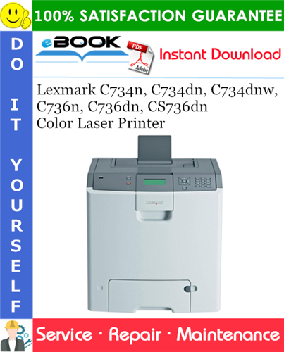 Lexmark C734n, C734dn, C734dnw, C736n, C736dn, CS736dn Color Laser Printer Service Repair Manual