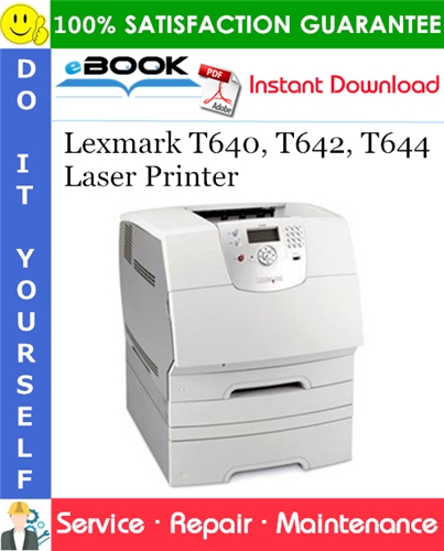 Lexmark T640, T642, T644 Laser Printer Service Repair Manual