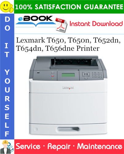 Lexmark T650, T650n, T652dn, T654dn, T656dne Printer Service Repair Manual