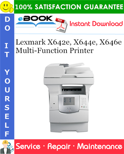 Lexmark X642e, X644e, X646e Multi-Function Printer Service Repair Manual