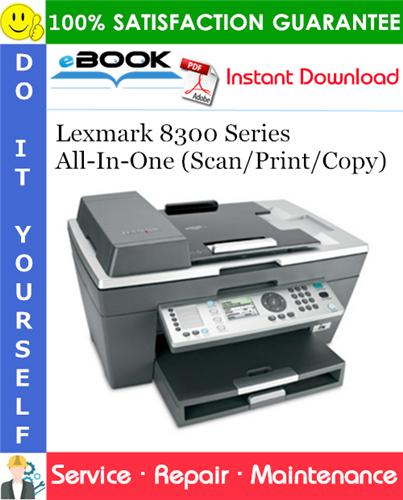 Lexmark 8300 Series All-In-One (Scan/Print/Copy) Service Repair Manual