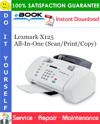 Lexmark X125 All-In-One (Scan/Print/Copy) Service Repair Manual