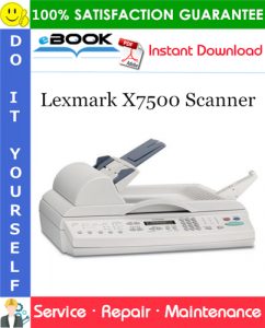 Lexmark X7500 Scanner Service Repair Manual