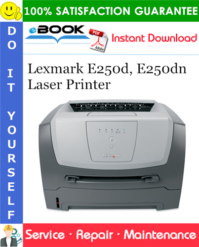 Lexmark E250d, E250dn Laser Printer Service Repair Manual