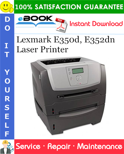 Lexmark E350d, E352dn Laser Printer Service Repair Manual