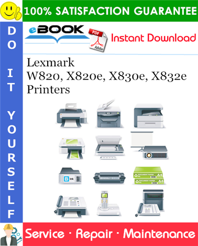 Lexmark W820, X820e, X830e, X832e Printers Service Repair Manual