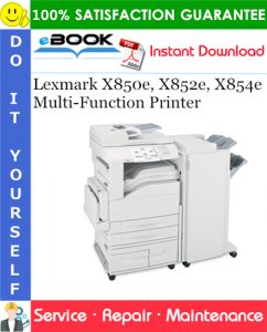 Lexmark X850e, X852e, X854e Multi-Function Printer Service Repair Manual