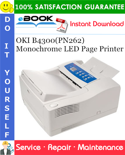 OKI B4300(PN262) Monochrome LED Page Printer Service Repair Manual