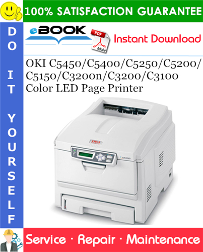 OKI C5450/C5400/C5250/C5200/C5150/C3200n/C3200/C3100 Color LED Page Printer Service Repair Manual