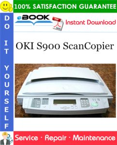 OKI S900 ScanCopier Service Repair Manual