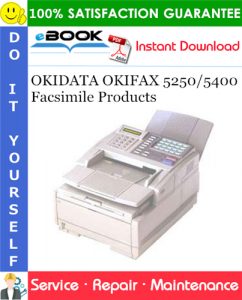 OKIDATA OKIFAX 5250/5400 Facsimile Products Service Repair Manual