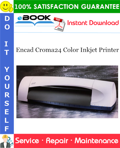 Encad Croma24 Color Inkjet Printer Service Repair Manual