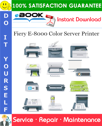 Fiery E-8000 Color Server Printer Service Repair Manual + Parts Catalog