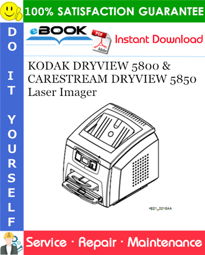 KODAK DRYVIEW 5800 Laser Imager & CARESTREAM DRYVIEW 5850 Laser Imager Service Repair Manual