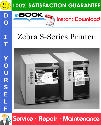 Zebra S-Series Printer Service Repair Manual