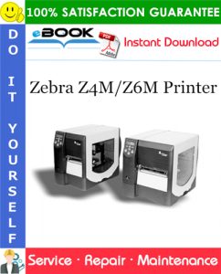 Zebra Z4M/Z6M Printer Service Repair Manual – PDF Download