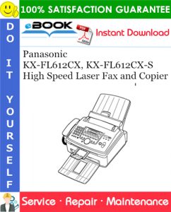 Panasonic KX-FL612CX, KX-FL612CX-S High Speed Laser Fax and Copier Service Repair Manual