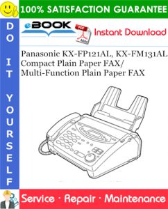 Panasonic KX-FP121AL, KX-FM131AL Compact Plain Paper FAX/Multi-Function Plain Paper FAX Service Repair Manual