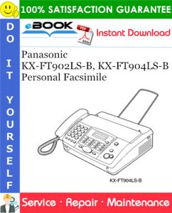 Panasonic KX-FT902LS-B, KX-FT904LS-B Personal Facsimile Service Repair Manual
