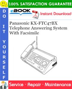 Panasonic KX-FTC47BX Telephone Answering System With Facsimile Service Repair Manual