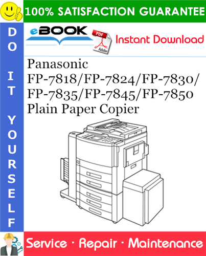Panasonic FP-7818/FP-7824/FP-7830/FP-7835/FP-7845/FP-7850 Plain Paper Copier Service Repair Manual