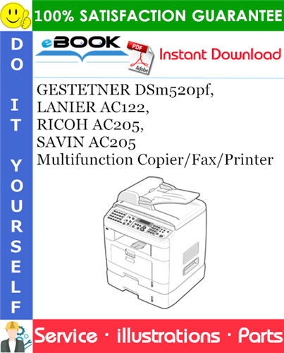 GESTETNER DSm520pf, LANIER AC122, RICOH AC205, SAVIN AC205 Multifunction Copier/Fax/Printer Parts Manual