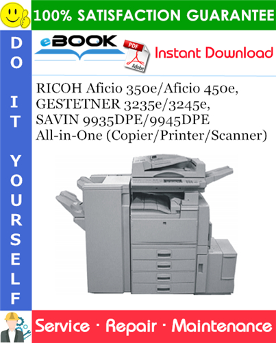 RICOH Aficio 350e/Aficio 450e, GESTETNER 3235e/3245e, SAVIN 9935DPE/9945DPE