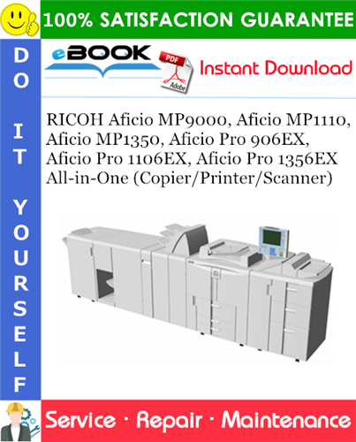 RICOH Aficio MP9000, Aficio MP1110, Aficio MP1350, Aficio Pro 906EX, Aficio Pro 1106EX, Aficio Pro 1356EX