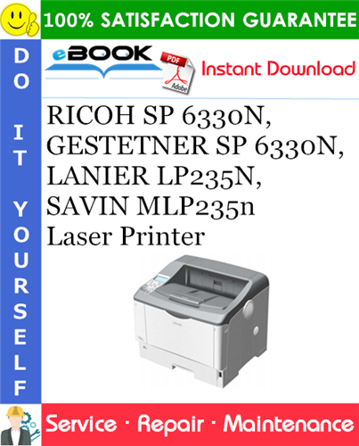 RICOH SP 6330N, GESTETNER SP 6330N, LANIER LP235N, SAVIN MLP235n Laser Printer Service Repair Manual + Parts Catalog