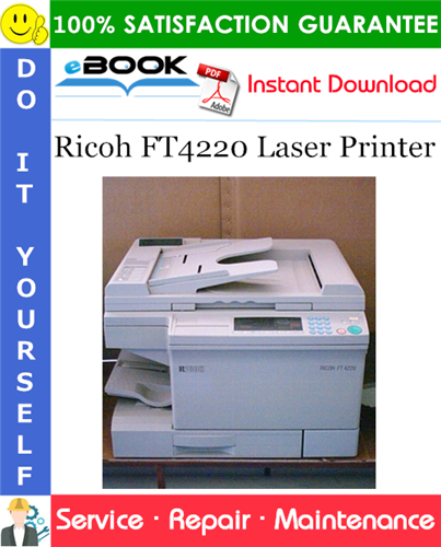 Ricoh FT4220 Laser Printer Service Repair Manual + Parts Catalog