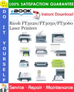 Ricoh FT3020/FT3050/FT3060 Laser Printers Service Repair Manual + Parts Catalog