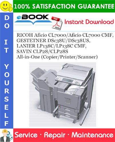 RICOH Aficio CL7000/Aficio CL7000 CMF, GESTETNER DSc38U/DSc38US, LANIER LP138C/LP138C CMF, SAVIN CLP28/CLP28S