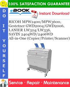 RICOH MPW2400/MPW3600, Gestetner GWD2004/GWD2006, LANIER LW324/LW336, SAVIN 2404WD/2406WD