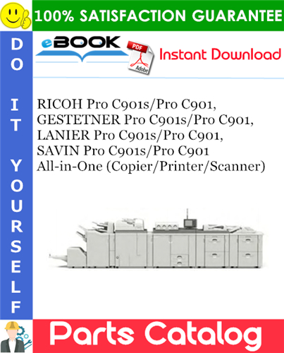 RICOH Pro C901s/Pro C901, GESTETNER Pro C901s/Pro C901, LANIER Pro C901s/Pro C901, SAVIN Pro C901s/Pro C901