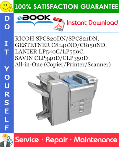 RICOH SPC820DN/SPC821DN, GESTETNER C8140ND/C8150ND, LANIER LP540C/LP550C, SAVIN CLP340D/CLP350D