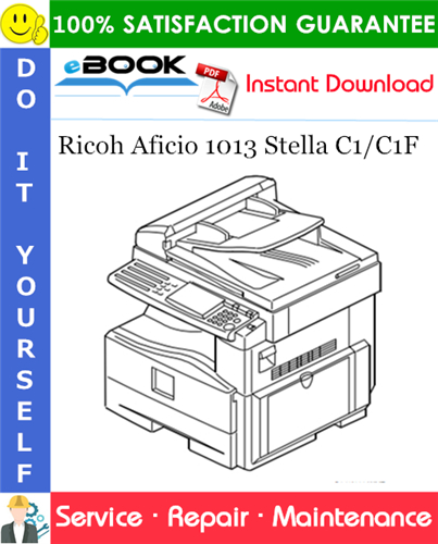 Ricoh Aficio 1013 Stella C1/C1F Service Repair Manual + Parts Catalog