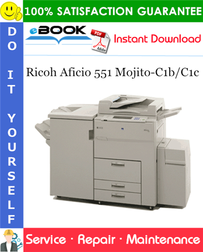 Ricoh Aficio 551 Mojito-C1b/C1c Service Repair Manual