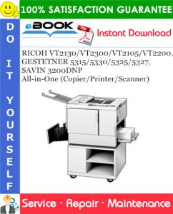 RICOH VT2130/VT2300/VT2105/VT2200, GESTETNER 5315/5330/5325/5327, SAVIN 3200DNP