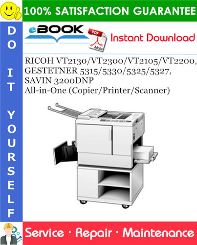 RICOH VT2130/VT2300/VT2105/VT2200, GESTETNER 5315/5330/5325/5327, SAVIN 3200DNP