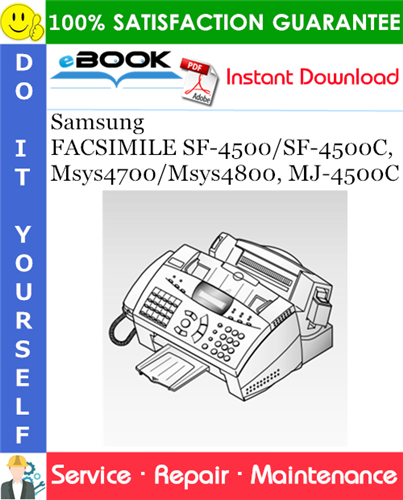 Samsung FACSIMILE SF-4500/SF-4500C, Msys4700/Msys4800, MJ-4500C Service Repair Manual