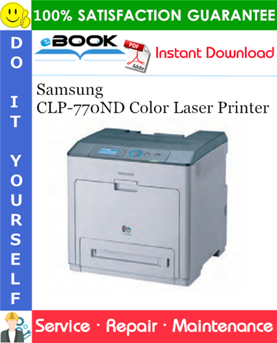 Samsung CLP-770ND Color Laser Printer Service Repair Manual + Parts Catalog