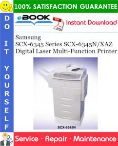 Samsung SCX-6345 Series SCX-6345N/XAZ Digital Laser Multi-Function Printer Service Repair Manual