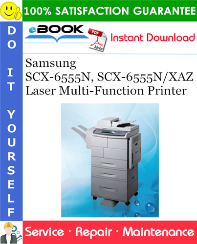 Samsung SCX-6555N, SCX-6555N/XAZ Laser Multi-Function Printer Service Repair Manual + Parts Catalog