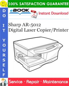 Sharp AR-5012 Digital Laser Copier/Printer Service Repair Manual
