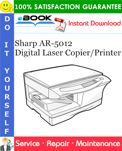 Sharp AR-5012 Digital Laser Copier/Printer Service Repair Manual