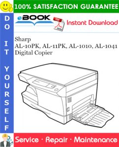 Sharp AL-10PK, AL-11PK, AL-1010, AL-1041 Digital Copier Service Repair Manual