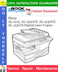 Sharp AL-1215, AL-1530CS, AL-1540CS, AL-1551CS Digital Laser Copier Service Repair Manual