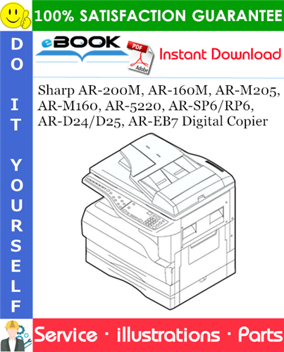 Sharp AR-200M, AR-160M, AR-M205, AR-M160, AR-5220, AR-SP6/RP6, AR-D24/D25, AR-EB7 Digital Copier Parts Manual