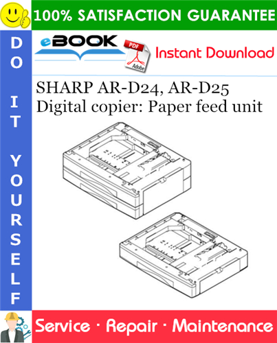 SHARP AR-D24, AR-D25 Digital copier: Paper feed unit Service Repair Manual