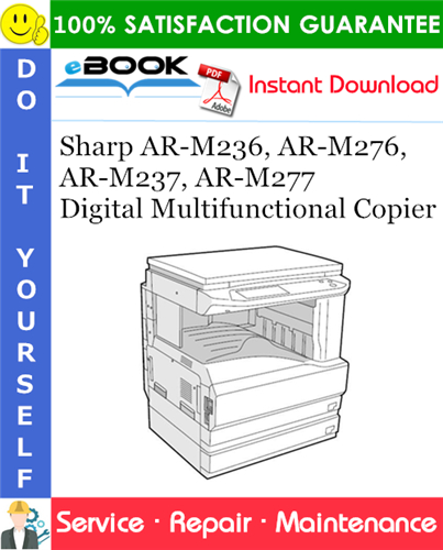 Sharp AR-M236, AR-M276, AR-M237, AR-M277 Digital Multifunctional Copier Service Repair Manual